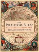 The Phantom Atlas: The Greatest Myths, Lies and Blunders on Maps - Edward Brooke-Hitching