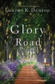 Glory Road - Lauren K. Denton