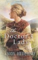 The Doctor's Lady - Jody Hedlund