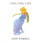 Cats, Cats, Cats - Andy Warhol