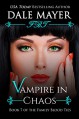 Vampire in Chaos (Family Blood Ties Book 7) - Dale Mayer