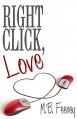 Right Click, Love - R.E. Hargrave, M.B. Feeney, C.J.S. Clarke