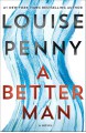 A Better Man (Chief Inspector Armand Gamache #15) - Louise Penny