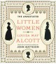 The Annotated Little Women - Louisa May Alcott, John Matteson