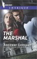 The Marshal (Harlequin Intrigue) - Adrienne Giordano