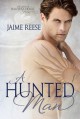 A Hunted Man - Jaime Reese