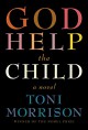 God Help the Child: A novel - Toni Morrison