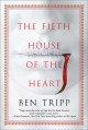 The Fifth House of the Heart - Ben Tripp