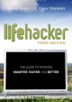 Lifehacker: The Guide to Working Smarter, Faster, and Better - Adam Pash, Gina Trapani