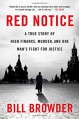 Red Notice: A True Story of High Finance, Murder, and One Man's Fight for Justice - Robert J. Browning