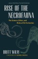 Rise of the Necrofauna: The Science, Ethics, and Risks of De-Extinction - Britt Wray
