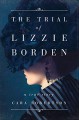 The Trial of Lizzie Borden - Cara Robertson