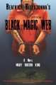 Beatrice Belladonna's Black Magic Web - Mary Burton King