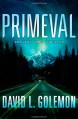 Primeval - David Lynn Golemon