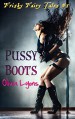 Pussy Boots (Frisky Fairy Tales #1) - Olivia Lyons