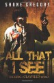 All That I See (The King of Clayfield Book 2) (Volume 2) - Shane Gregory