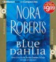 Blue Dahlia - Nora Roberts