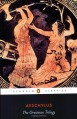 The Oresteian Trilogy: Agamemnon / The Choephori / The Eumenides - Aeschylus, Philip Vellacott