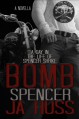 BOMB: A Day in the Life of Spencer Shrike - J.A. Huss