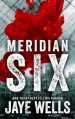 Meridian Six - Jaye Wells