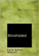 Blindfolded - Earle Ashley Walcott