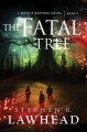 The Fatal Tree - Stephen R. Lawhead