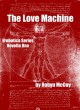 The Love Machine: The Erobotica Series - Novella One - Robyn McCoy