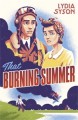 That Burning Summer - Lydia Syson