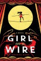 Girl on a Wire - Gwenda Bond