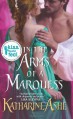 In the Arms of a Marquess - Katharine Ashe