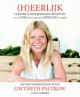 (H)eerlijk - Gwyneth Paltrow, Julia Turshen