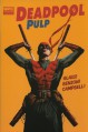 Deadpool Pulp - Adam Glass, Mike Benson, Laurence Campbell