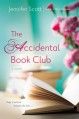 The Accidental Book Club - Jennifer Scott