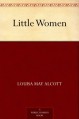 Little Women: Little Women Series, Book 1 - Louisa May Alcott