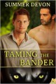 Taming the Bander - Summer Devon