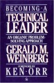 Becoming a Technical Leader: An Organic Problem-Solving Approach - Gerald M. Weinberg