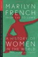From Eve to Dawn, A History of Women in the World, Volume I: Origins: From Prehistory to the First Millennium - Marilyn French