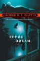 Fevre Dream - George R.R. Martin