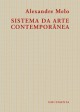 Sistema da Arte Contemporânea - Alexandre Melo