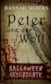 Peter und der Werwolf - Eine Halloweengeschichte - Hannah Siebern