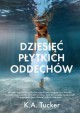 Dziesięć płytkich oddechów - K.A. Tucker