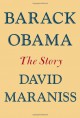 Barack Obama: The Story - David Maraniss