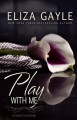 Play With Me (Pleasure Playground) - Eliza Gayle