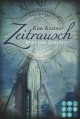 Die Zeitrausch-Trilogie, Band 2: Spiel der Zukunft - Kim Kestner