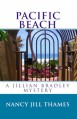 Pacific Beach (A Jillian Bradley Mystery, #5) - Nancy Jill Thames