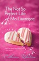 The Not So Perfect Life of Mo Lawrence - Catherine Robertson