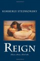 Reign - Kimberly Stedronsky