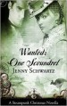 Wanted: One Scoundrel: A Steampunk Christmas Novella - Jenny Schwartz