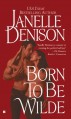 Born to Be Wilde (Berkley Sensation) - Janelle Denison