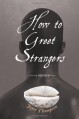 How to Greet Strangers: A Mystery - Joyce Thompson